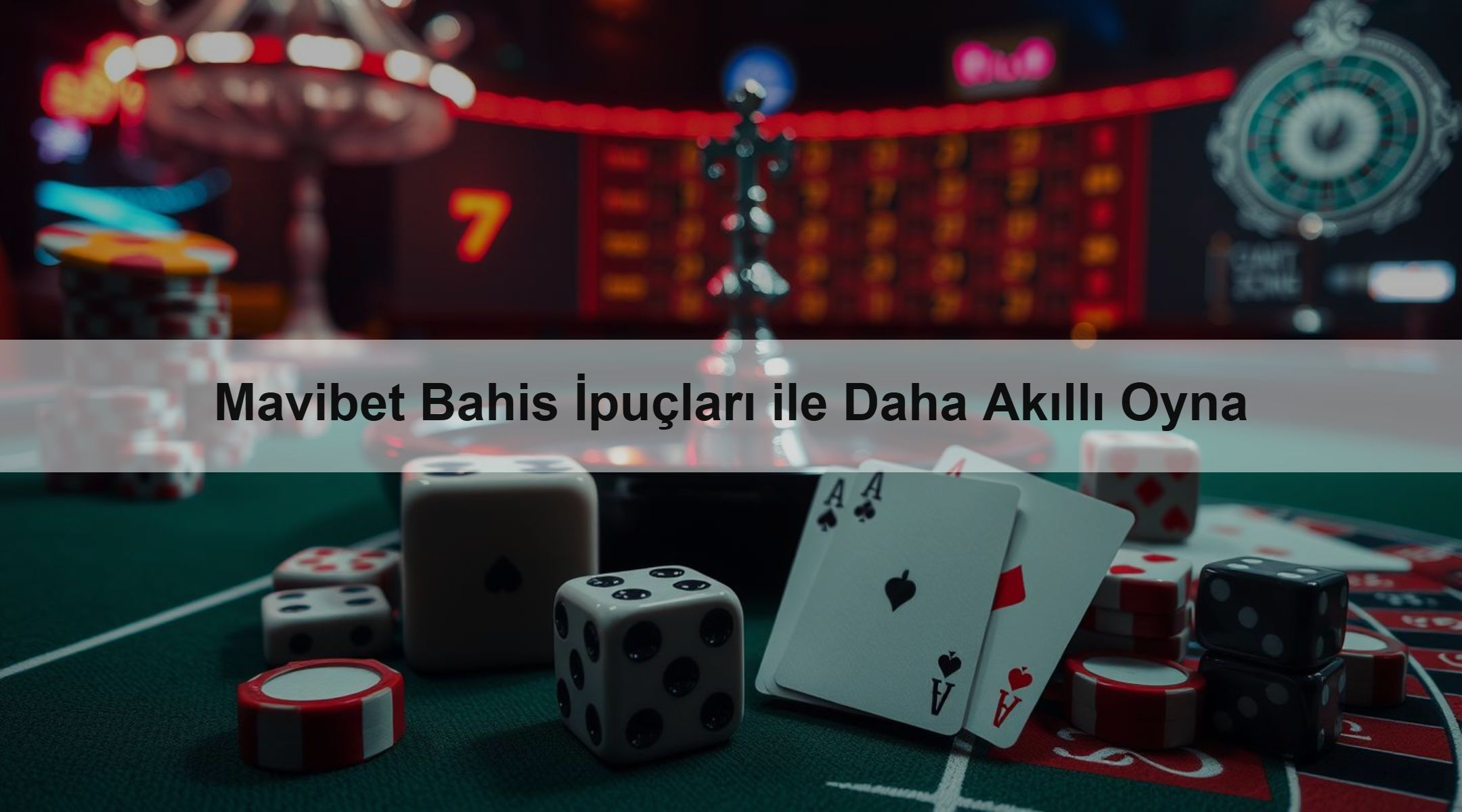 Mavibet Bahis İpuçları ile Daha Akıllı Oyna