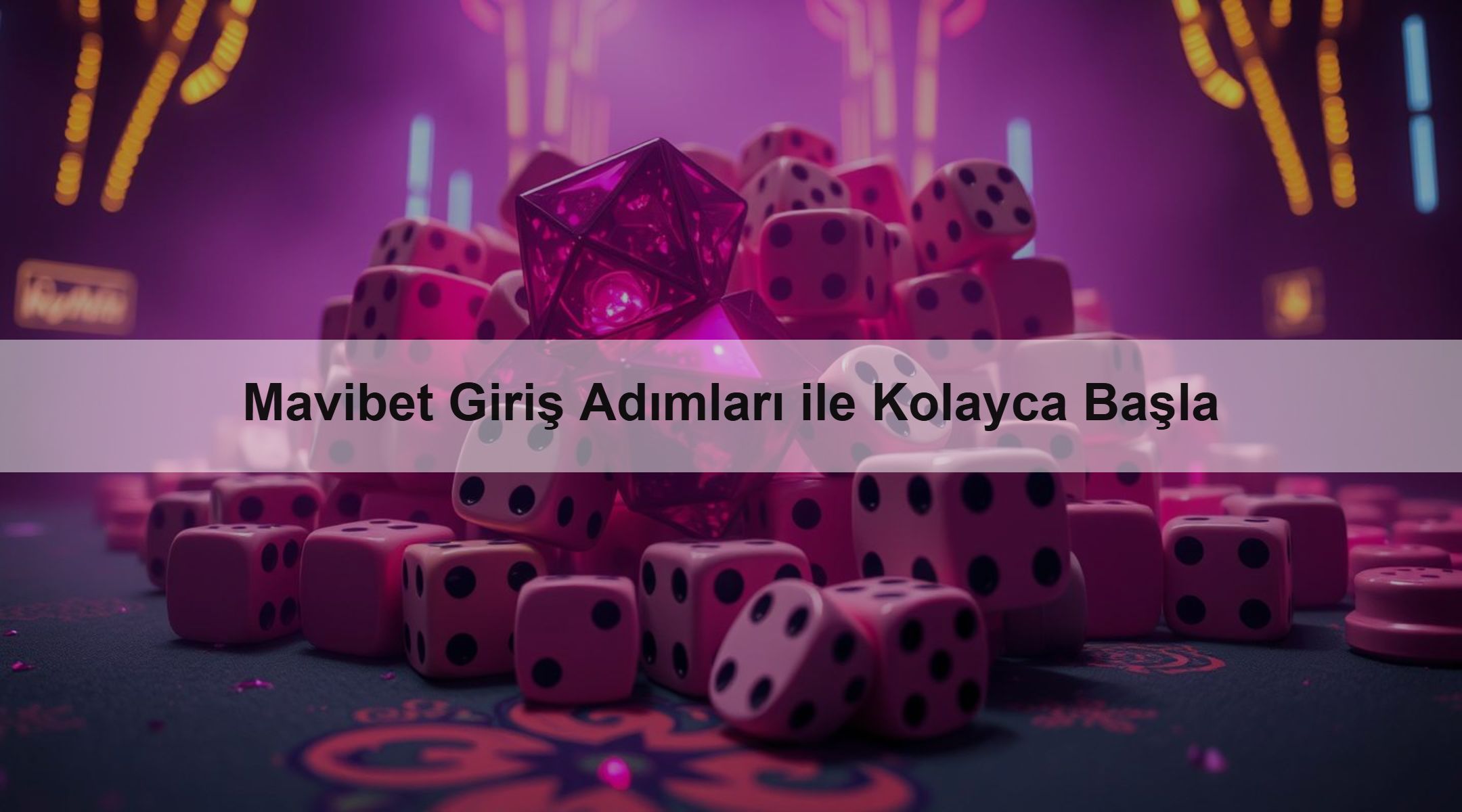 Mavibet Giriş Adımları ile Kolayca Başla