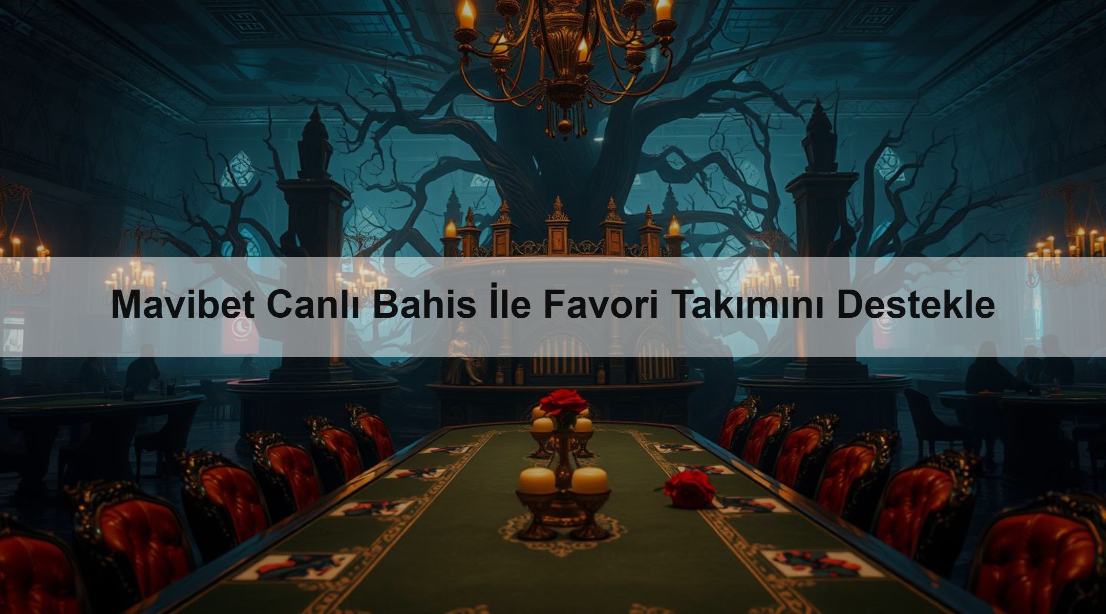 Mavibet Canlı Bahis İle Favori Takımını Destekle