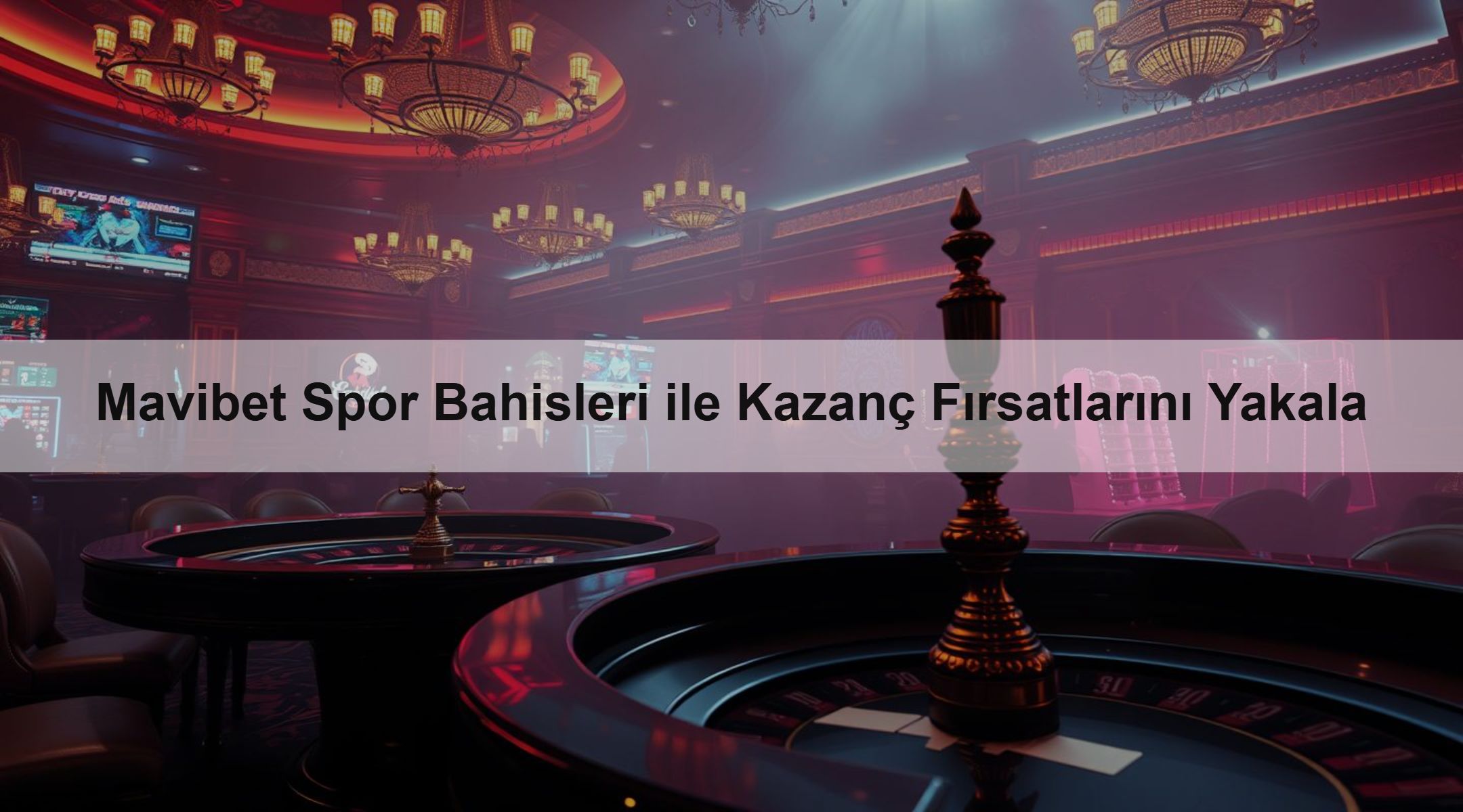 Mavibet Spor Bahisleri ile Kazanç Fırsatlarını Yakala