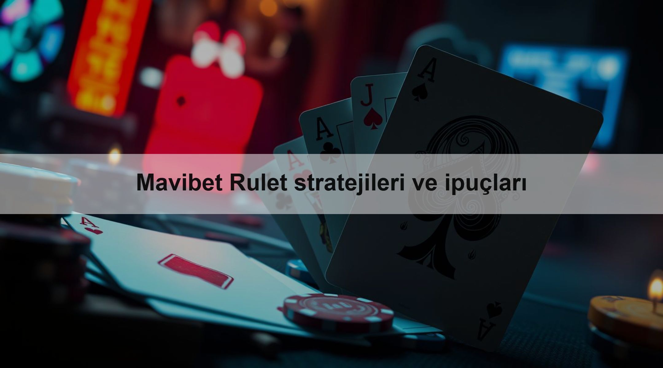 Mavibet Rulet stratejileri ve ipuçları